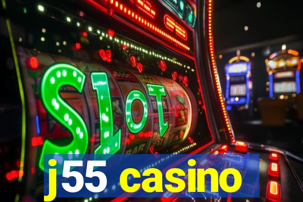 j55 casino